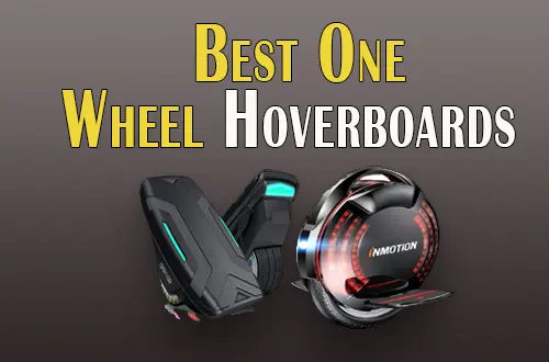 The 4 Best One Wheel Hoverboards In 2023( Tried)