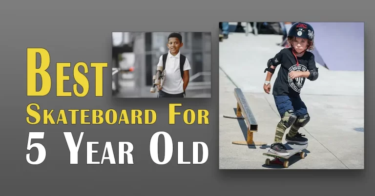 Best Skateboard For 5-Year Old In 2023