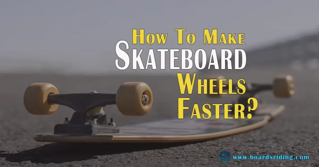 How to make skateboard wheels faster Wheels Spin Faster