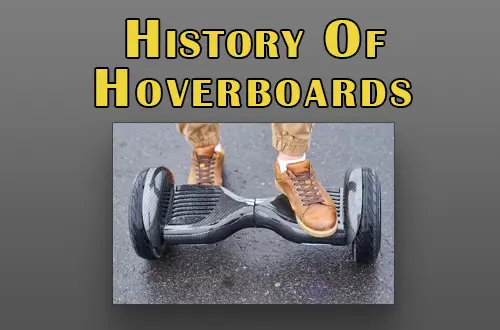 When were Hoverboards Invented? History of hoverboards