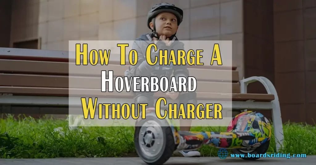 How-To-Charge-A-Hoverboard-Without-Charger 